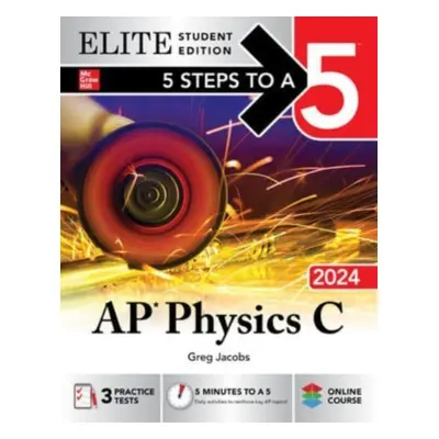 "5 Steps to a 5: AP Physics C 2024 Elite Student Edition" - "" ("Jacobs Greg")(Paperback)