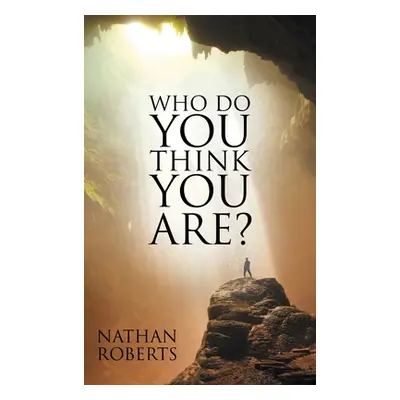 "Who Do You Think You Are?" - "" ("Roberts Nathan")(Pevná vazba)