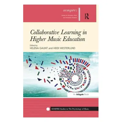 "Collaborative Learning in Higher Music Education" - "" ("Gaunt Helena")(Paperback)