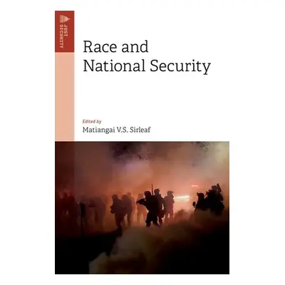 "Race and National Security" - "" ("Sirleaf Matiangai V. S.")(Paperback)