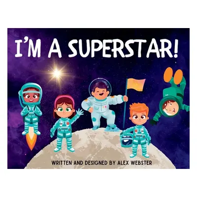 "I'm a Superstar!" - "" ("Webster Alex")(Paperback)