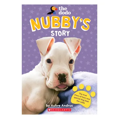 "Nubby's Story (the Dodo)" - "" ("Andrus Aubre")(Paperback)