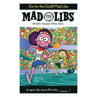 "Go for the Gold! Mad Libs" - "" ("Abramson Galia")(Paperback)