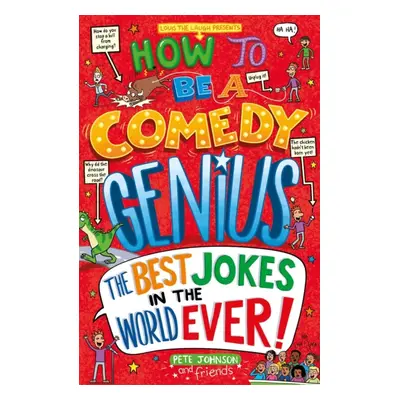 "How to Be a Comedy Genius" - "(the best jokes in the world ever!)" ("Johnson Pete")(Paperback /