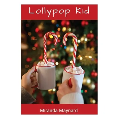 "Lollypop Kid" - "" ("Maynard Miranda")(Paperback)