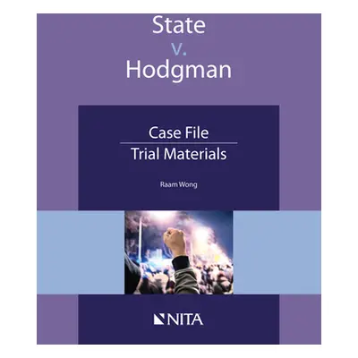 "State V. Hodgman: Case File, Trial Materials" - "" ("Wong Raam")(Paperback)