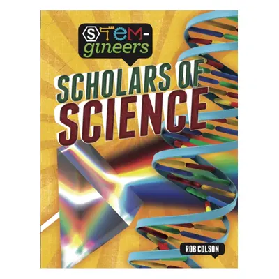 "STEM-gineers: Scholars of Science" - "" ("Colson Rob")(Paperback / softback)