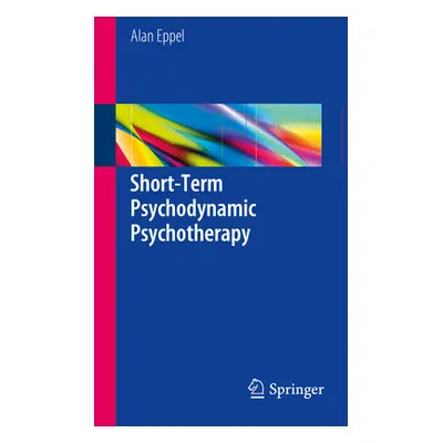 "Short-Term Psychodynamic Psychotherapy" - "" ("Eppel Alan")(Pevná vazba)