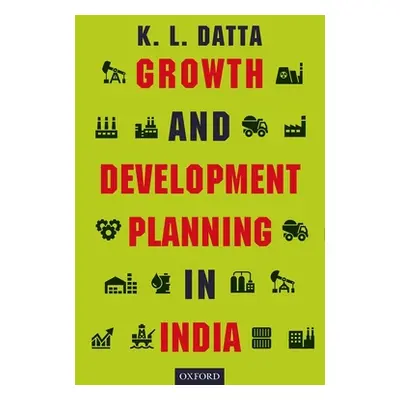 "Growth and Development Planning in India" - "" ("Datta K. L.")(Pevná vazba)