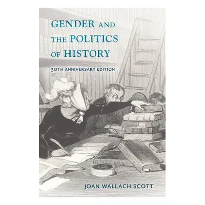 "Gender and the Politics of History" - "" ("Scott Joan Wallach")(Paperback)