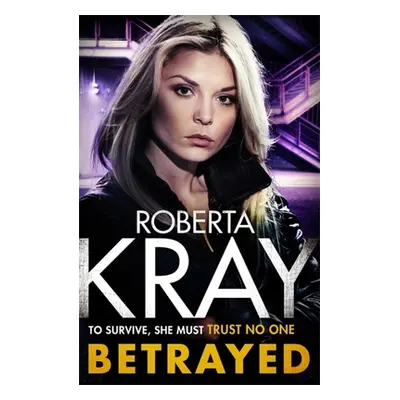 "Betrayed" - "" ("Kray Roberta")(Paperback)