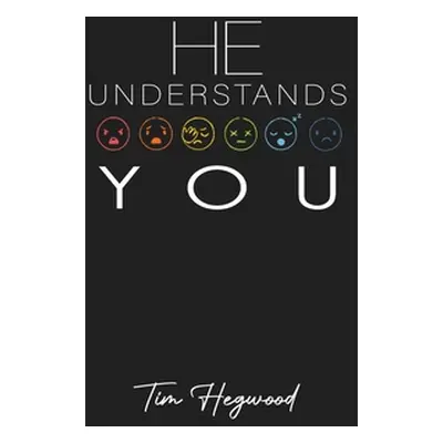 "He Understands You" - "" ("Hegwood Tim")(Paperback)