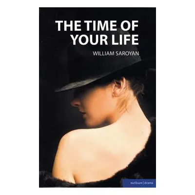 "The Time of Your Life" - "" ("Saroyan William")(Paperback)