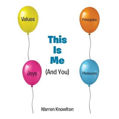 "This Is Me: (And You)" - "" ("Knowlton Warren")(Paperback)