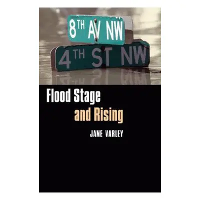 "Flood Stage and Rising" - "" ("Varley Jane")(Pevná vazba)