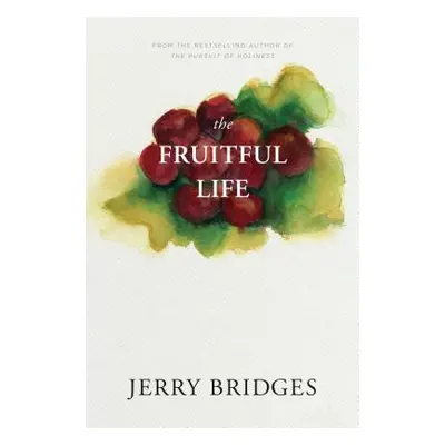 "The Fruitful Life" - "" ("Bridges Jerry")(Paperback)