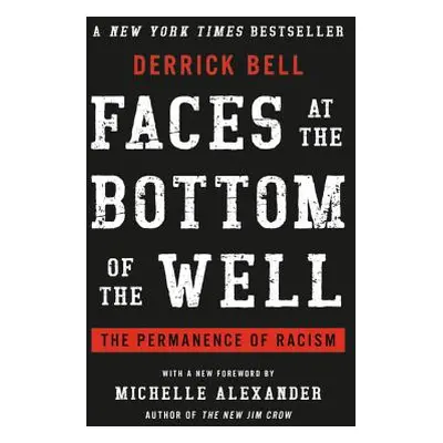 "Faces at the Bottom of the Well: The Permanence of Racism" - "" ("Bell Derrick")(Paperback)