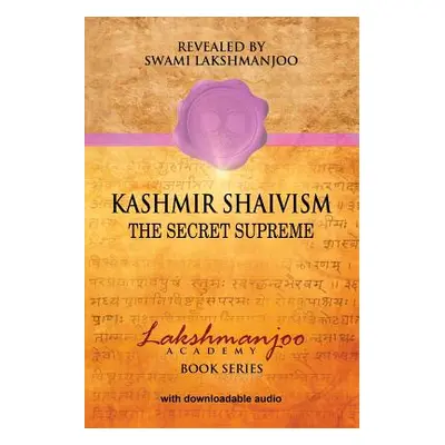 "Kashmir Shaivism: The Secret Supreme" - "" ("Hughes John")(Paperback)