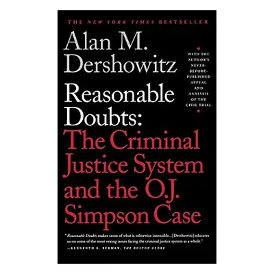 "Reasonable Doubts: The Criminal Justice System and the O.J. Simpson Case" - "" ("Dershowitz Ala