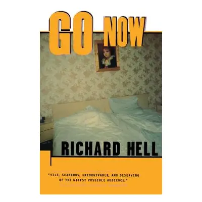 "Go Now" - "" ("Hell Richard")(Paperback)