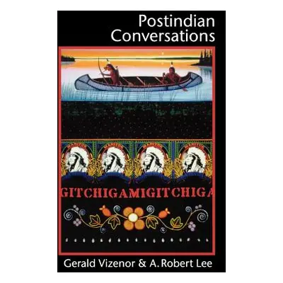 "Postindian Conversations" - "" ("Lee A. Robert")(Paperback)