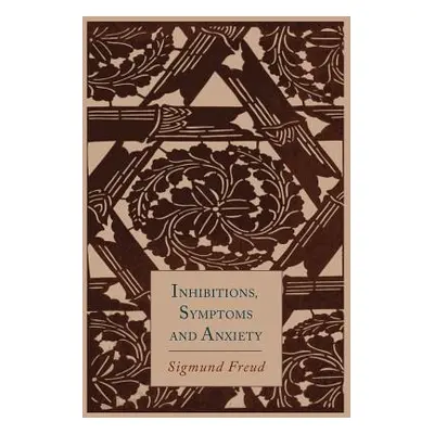 "Inhibitions, Symptoms and Anxiety" - "" ("Freud Sigmund")(Paperback)