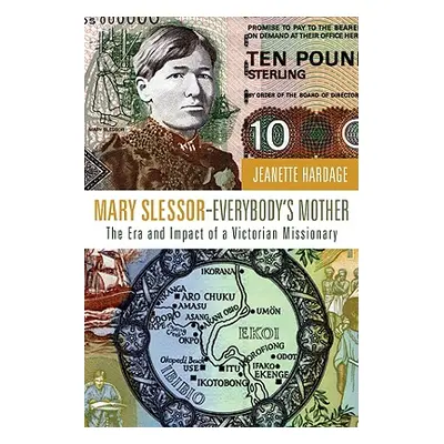 "Mary Slessor-Everybody's Mother" - "" ("Hardage Jeanette")(Paperback)