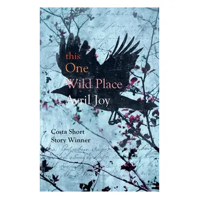 "this One Wild Place" - "" ("Joy Avril")(Paperback)