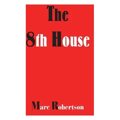 "The Eighth House" - "" ("Robertson Marc")(Paperback)