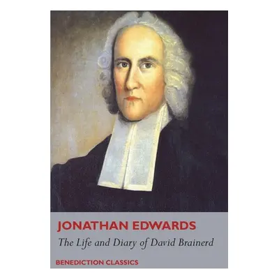 "The Life and Diary of David Brainerd" - "" ("Edwards Jonathan")(Paperback)