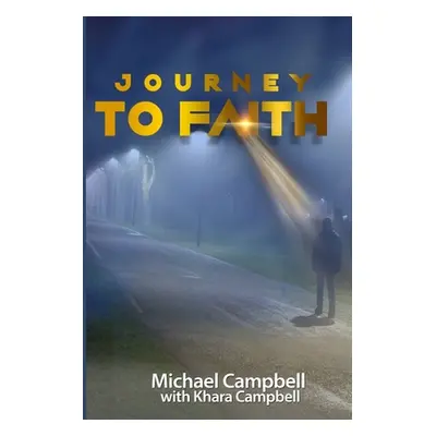 "Journey to Faith" - "" ("Campbell Khara")(Paperback)