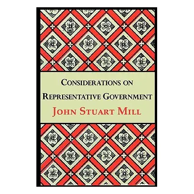 "Considerations on Representative Government" - "" ("Mill John Stuart")(Paperback)