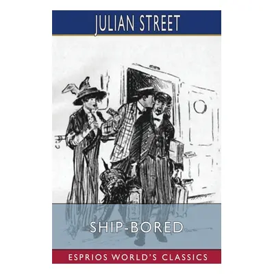 "Ship-Bored (Esprios Classics)" - "" ("Street Julian")(Paperback)