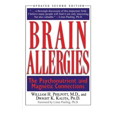 "Brain Allergies: The Psychonutrient and Magnetic Connections" - "" ("Philpott Willam")(Paperbac