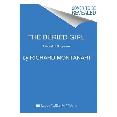 "The Buried Girl" - "" ("Montanari Richard")(Paperback)