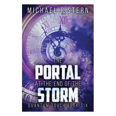 "The Portal At The End Of The Storm" - "" ("Stern Michael R.")(Paperback)