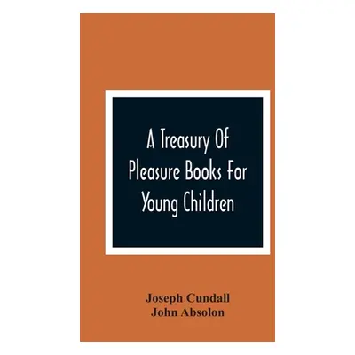 "A Treasury Of Pleasure Books For Young Children" - "" ("Cundall Joseph")(Paperback)