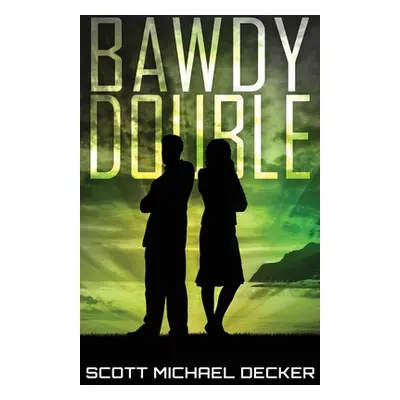 "Bawdy Double" - "" ("Decker Scott Michael")(Paperback)