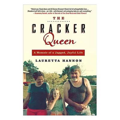 "The Cracker Queen: A Memoir of a Jagged, Joyful Life" - "" ("Hannon Lauretta")(Paperback)