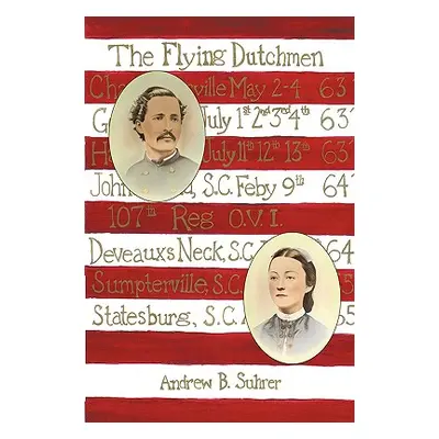 "The Flying Dutchmen" - "" ("Suhrer Andrew B.")(Paperback)