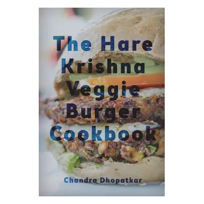 "The Hare Krishna Veggie Burger Cookbook" - "" ("Dhopatkar Chandra")(Paperback)