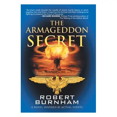 "The Armageddon Secret: A Novel Inspired by Actual Events" - "" ("Burnham Robert")(Pevná vazba)