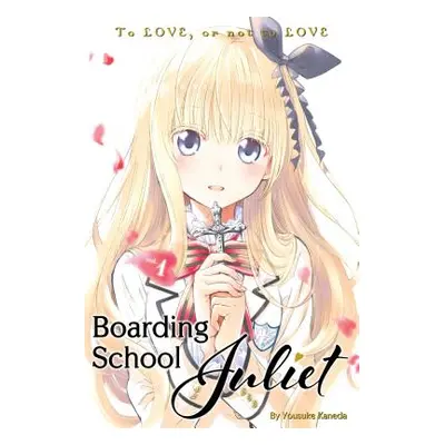 "Boarding School Juliet 1" - "" ("Kaneda Yousuke")(Paperback)