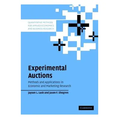 "Experimental Auctions" - "" ("Lusk Jayson L.")(Pevná vazba)