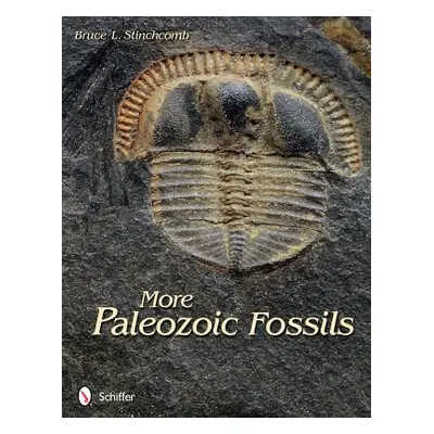 "More Paleozoic Fossils" - "" ("Stinchcomb Bruce L.")(Paperback)