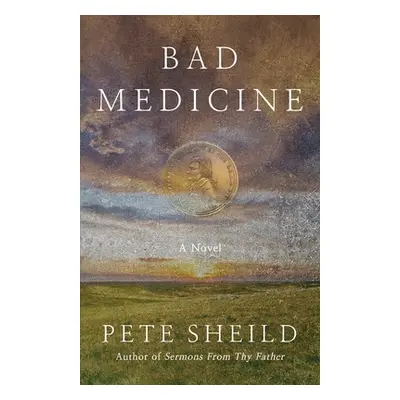 "Bad Medicine" - "" ("Sheild Pete")(Paperback)