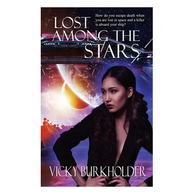 "Lost Among the Stars" - "" ("Burkholder Vicky")(Paperback)