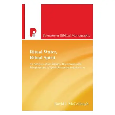 "Ritual Water, Ritual Spirit: An Analysis of the Timing, Mechanism and Manifestation of Spirit-R