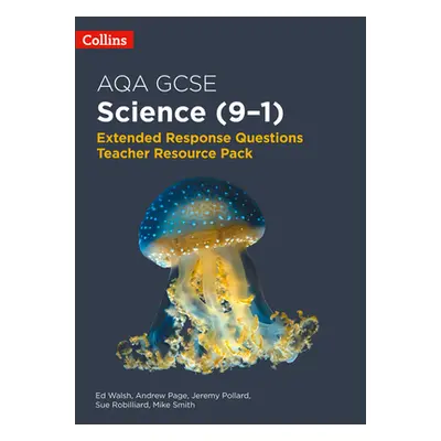 "AQA GCSE Science 9-1 Extended Response Questions Teacher Resource Pack" - "" ("Walsh Ed")(Paper