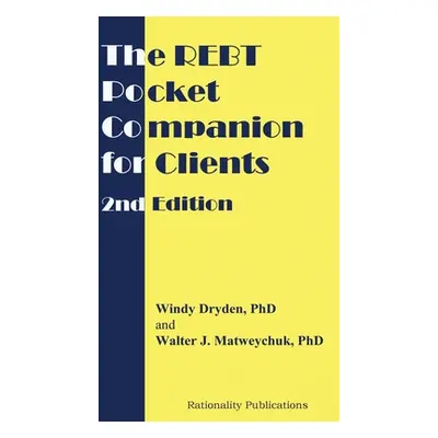 "The REBT Pocket Companion for Clients, 2nd Edition" - "" ("Dryden Windy")(Paperback)